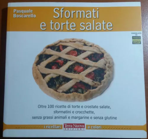 SFORMATI E TORTE SALATE - PASQUALE BOSCARELLO - TERRA NUOVA - 2012 - M