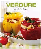 Verdure per tutte le stagioni - Food Editore, 2009 - L 
