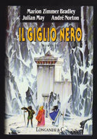 MARION ZIMMER BRADLEY - JULIAN MAY ANDRE' NORTON-IL GIGLIO NERO - LONGANESI 1990