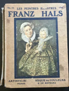 Les Peintres Illustres Franz Hals - M. Henri Roujon -Pierre Lafitte Et Cie Ed- P