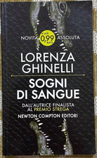 Sogni di sangue - Lorenza Ghinelli - Newton - 2013 - M