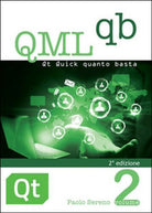 QML qb. Qt Quick quanto basta di Paolo Sereno, 2016, Youcanprint