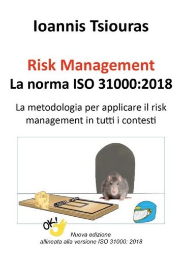 Risk Management – La norma ISO 31000. La metodologia per applicare efficacemente