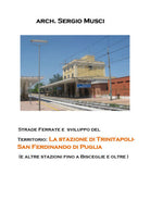Strade ferrate e sviluppo del territorio - Sergio Musci, 2019 - P