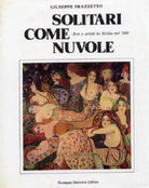 Solitari come nuvole. Arte e artisti in Sicilia nel '900.