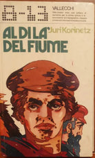 Al di là del fiume - Juri Korinetz - Vallecchi,1974 - A