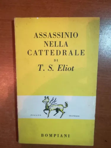 Assassinio nella cattedrale - T.S.Eliot- Bompiani - 1956 - M