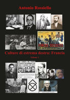 Culture di estrema destra: Francia - Volume 1 - Antonio Rossiello - P