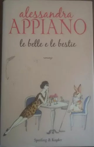 le belle e le bestie - Sperling E Kupfer - Alessandro Appiano , 2007 - C