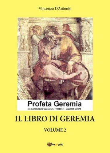 Il libro di Geremia. Volume 2, di Vincenzo D’Antonio, 2017, Youcanprint - ER