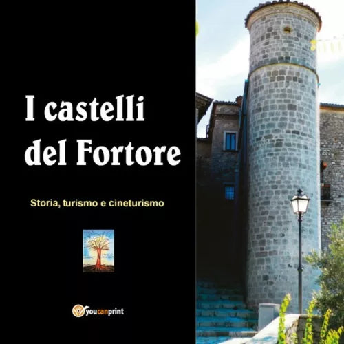 I Castelli del Fortore di A Cura Di Lucia Gangale, 2019, Youcanprint - ER