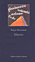 Elzeviro - Beppe Benvenuto, Sellerio editore 