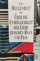 uber die unmoglichkeit der liebe zwische mann und frau von Anja Meulenbelt - ER