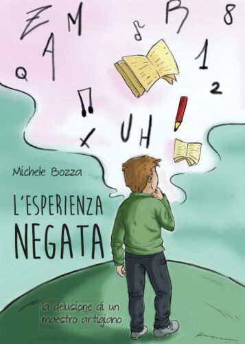 L’esperienza negata - Michele Bozza, Youcanprint - P