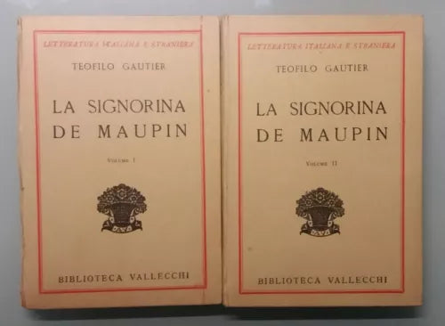 La signorina de Maupin, 2 volumi - Teofilo Gautier - B. Vallecchi - 1931 - G