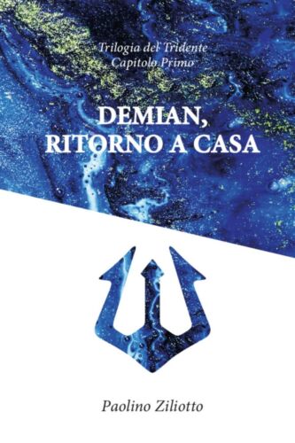 DEMIAN, ritorno a casa di Paolino Ziliotto, 2020, Youcanprint