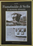 Fiumefreddo di Sicilia la memoria ritrovata - AA.VV - Lussografica
