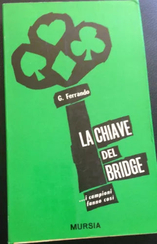 La chiave del bridge - G. Ferrando - Mursia - 1965 - M