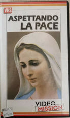 Aspettando la pace VHS video mission