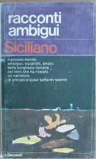 Racconti ambigui - Enzo Siciliano - I Garzanti,1972 - A