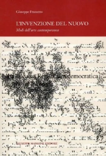 L'invenzione del nuovo. Modi dell'arte contemporanea - Giuseppe Frazzetto