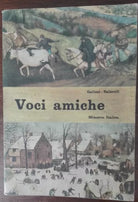 Voci amiche - Galizzi, Salaroli - Minerva Italica,1966 - A