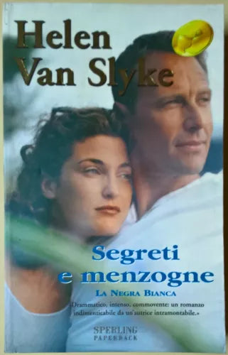 Segreti e menzogne la negra bianca - Helen Van Slyke - 2007, Sperling - L