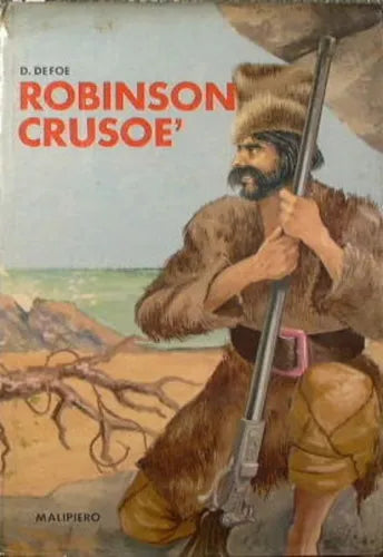 ROBINSON CRUSOÈ - Daniel Defoe - Malipiero editore 1969