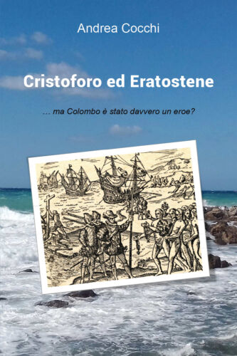 Cristoforo ed Eratostene - Andrea Cocchi, 2019, Youcanprint