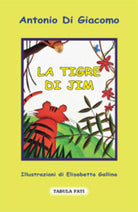 La tigre di Jim di Antonio Di Giacomo, 2011, Tabula Fati