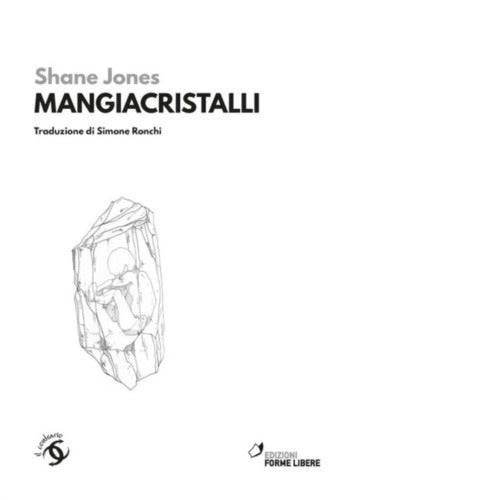 Mangiacristalli di Shane Jones