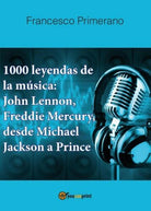 1000 leyendas de la musica: John Lennon, Freddie Mercury, desde Michael Jack- ER
