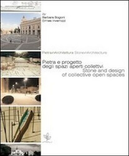Pietra e progetto degli spazi aperti collettivi. Ediz. italiana e inglese - ER