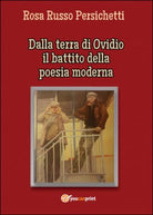 Dalla terra di Ovidio il battito della poesia moderna di Rosa Russo, 2016