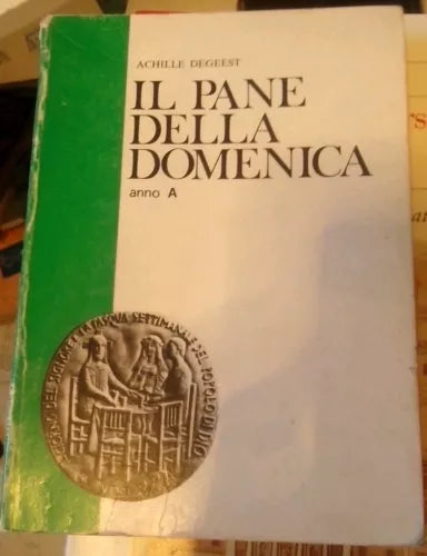 Degeest Achille, Il pane della domenica - Anno A 1977