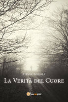 La verita del cuore di Alessio Merola, 2017, Youcanprint
