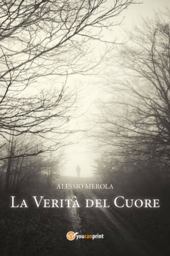 La verita del cuore di Alessio Merola, 2017, Youcanprint