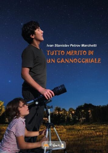 Tutto merito di un cannocchiale di Ivan Stanislav Petrov Marchetti