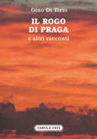 Il rogo di Praga di Gino Di Tizio, 2017, Tabula Fati