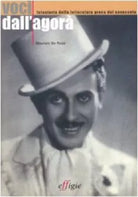 Voci dall'agorà. Fotostoria della letteratura greca del Novecento - De Rosa