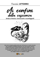 Ansia e Panico. Conoscerli e sconfiggerli - Francesco Attorre - ER