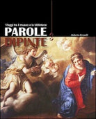 Parole dipinte. Viaggi tra il museo e la biblioteca di Roberto Brunelli - ER
