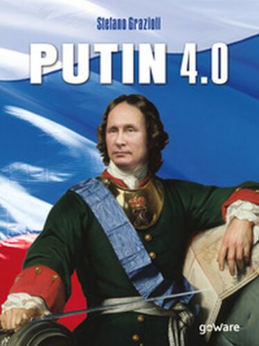 Putin 4.0 - Stefano Grazioli, 2018, Goware