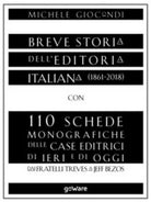 Breve storia dell’editoria italiana 1861-2018 con 110 schede monografiche