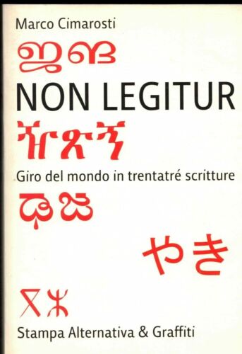 Non legitur Giro del mondo in trentatr scritture di Marco Cimarosti