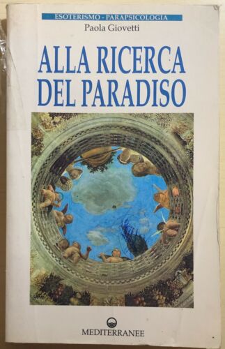 Alla ricerca del paradiso di Paola Giovetti, 1995, Edizioni Mediterranee