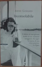 Inconsolabile - Godard Anne - Neri Pozza,2007 - A