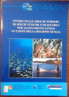 Studio sulle aree di nursery di specie ittiche utilizzabili per allevamenti...