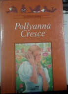 POLLYANNA CRESCE - ELEONOR H. PORTER - MALIPIERO -  M