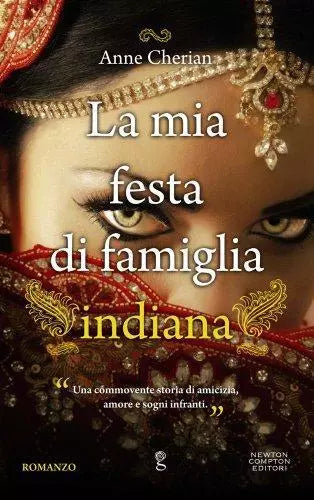 La mia festa di famiglia indiana - Anne Cherian - Newton Compton,2012 - A